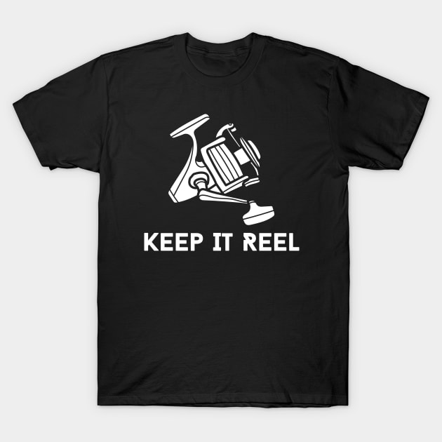 Keep It Reel T-Shirt by HobbyAndArt